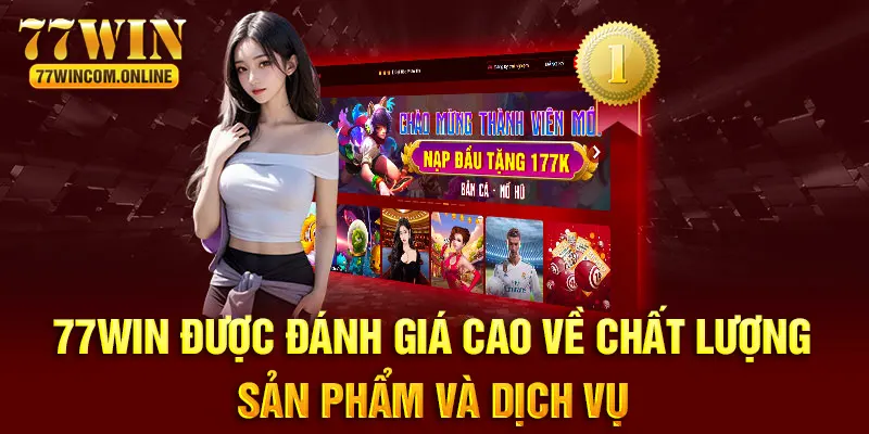 77WIN mang đến sân chơi được đánh giá cao về mọi mặt 