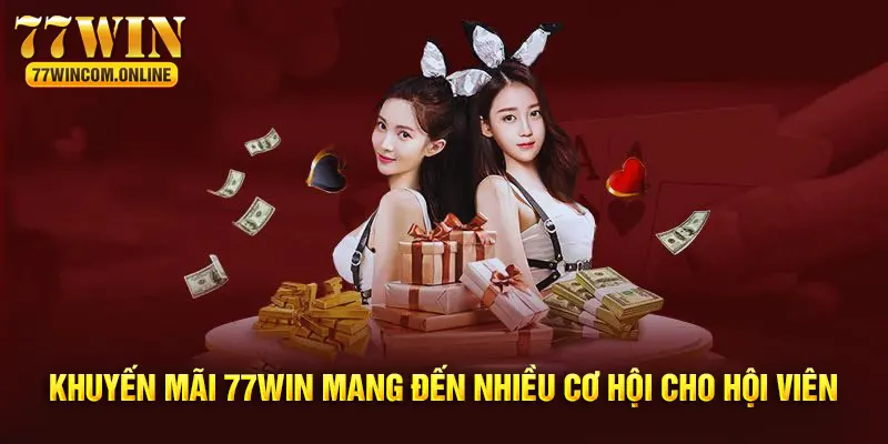 Các chương trình khuyến mãi 77WIN luôn rất hấp dẫn hội viên