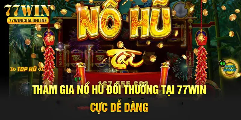 Cách tham gia quay hũ đổi thưởng cho cộng đồng tân thủ