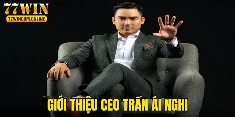 Giới thiệu CEO Trần Ái Nghi